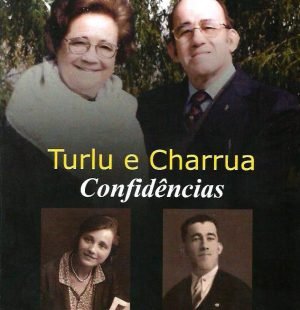 Turlu e Charrua: Confidencias by Mario Pereira da Costa