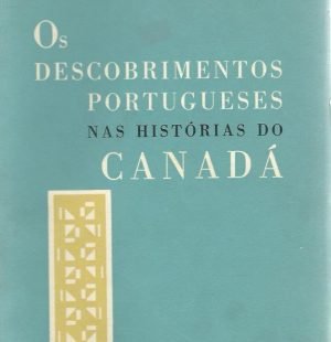 Os Descobrimentos Portugueses nas Histórias do Canadá