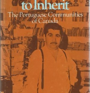 A Future to Inherit: The Portuguese Communities of Canada