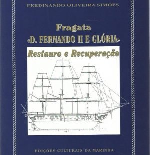 Fragata “D. Fernando II e Gloria” Restauro e Recuperação