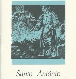 Grandes Portugueses: Santo Antonio de Lisboa by J. Estevao Pinto