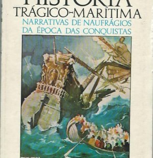 Historia Tragico-Maritima: Narrativas de Naufragios da Epocadas Conquistas adaptation by Antonio Sergio