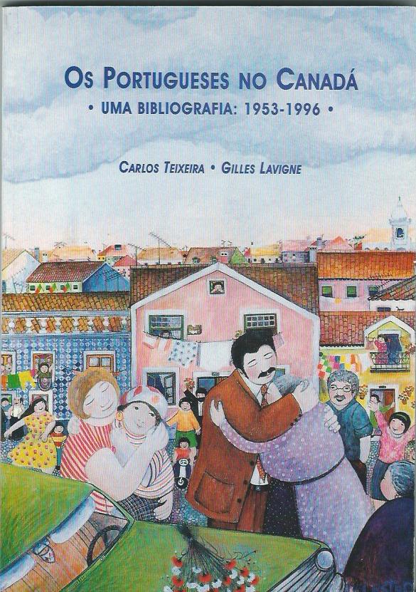 Os Portugueses no Canada: Uma bibliografia 1953-1996