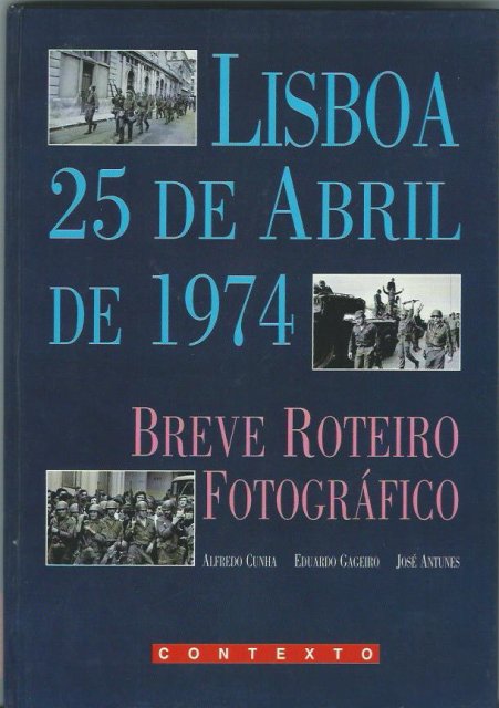 Lisboa, 25 de Abril de 1974: Breve Roteiro Fotográfico