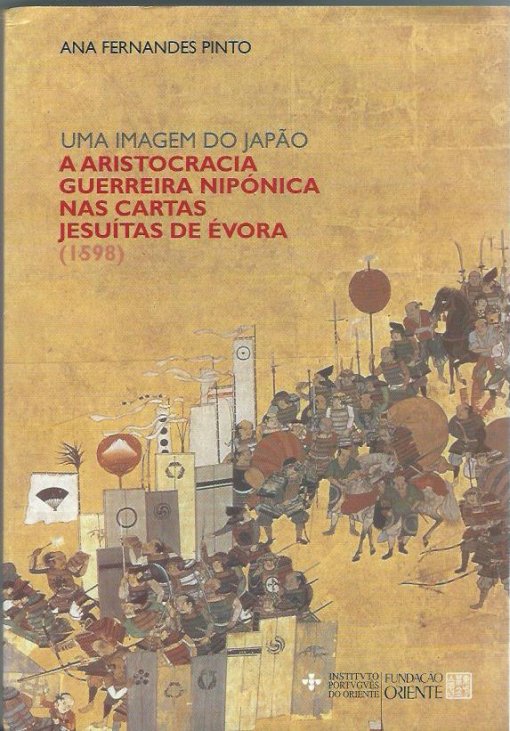 Uma Imagem do Japão: A Aristocracia Guerreira Niponica nas Cartas Jesuítas de Évora (1598)