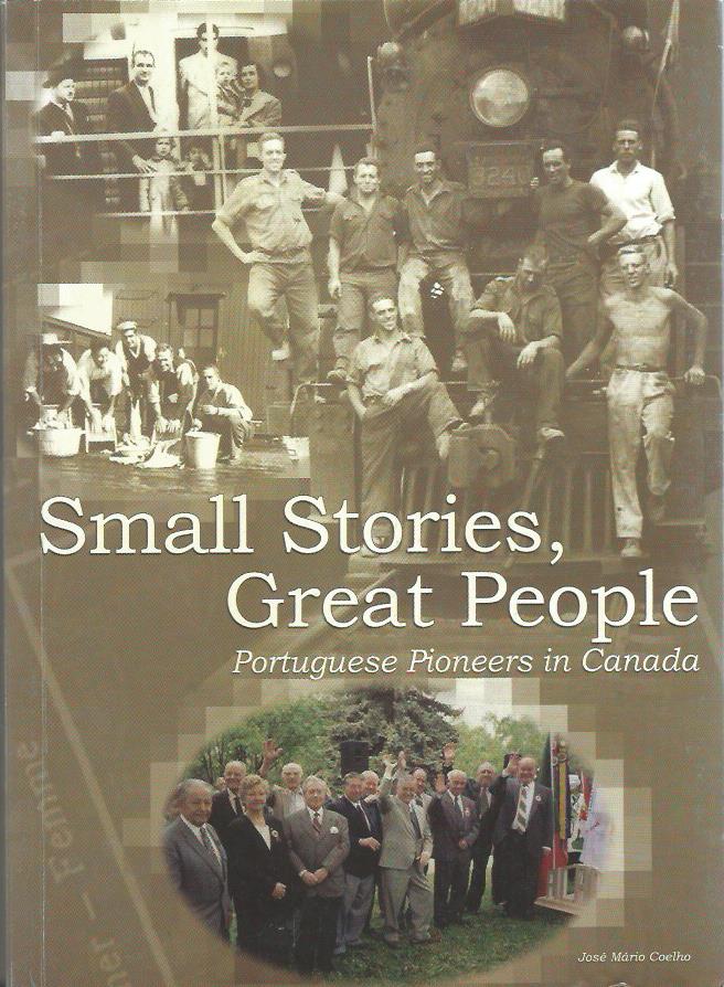 Small Stories, Great People: Portuguese Pioneers in Canada