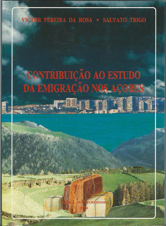 Contribução ao Estudo da Emigração nos Açores