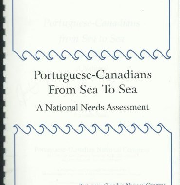 Portuguese-Canadians From Sea to Sea: A National Needs Assessment