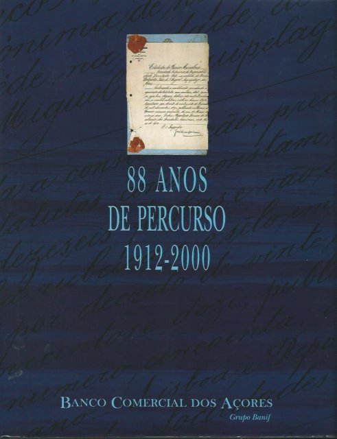 Banco Comercial dos Açores : 88 Anos de Percurso (1912-2000)