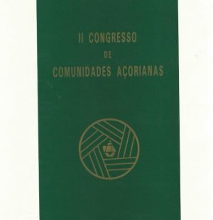 Congresso de Comunidades Açorianas: II