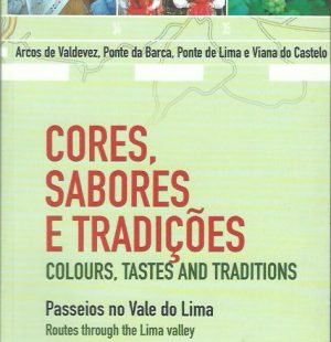 Cores, Sabores e Tradições: Passeios no Vale do Lima