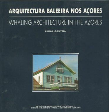 Arquitectura Baleeira nos Açores