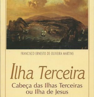 Ilha Terceira: Cabeça das Ilhas Terceiras ou Ilha de Jesus