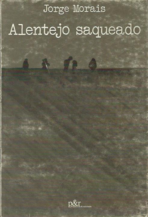 Alentejo saqueado
