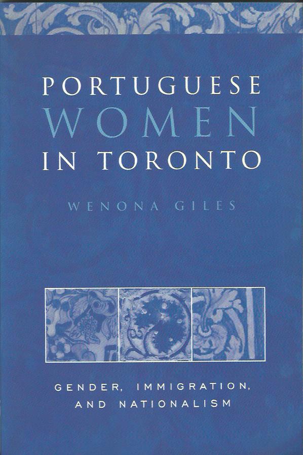 Portuguese Women in Toronto: Gender, Immigration and Nationalism