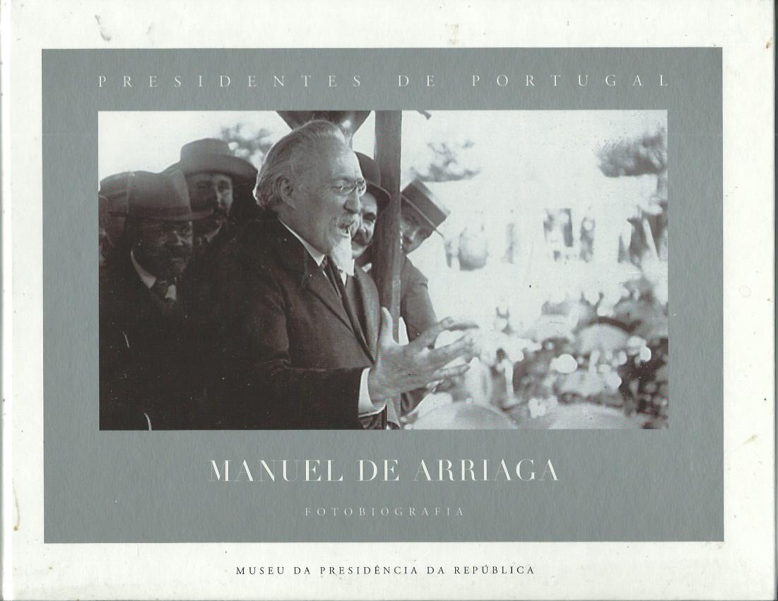 Presidentes de Portugal: Manuel de Arriaga