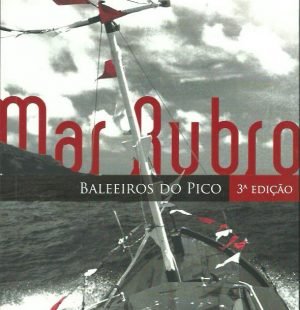 Mar Rubro: Baleeiros do Pico