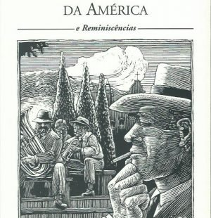 Os Visitantes da América e Reminiscências