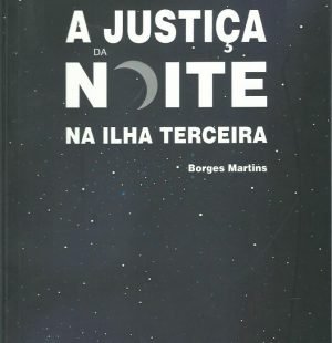 A Justiça da Noite Na Ilha de Terceira