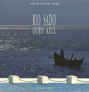 Rio Sado: Ouro Azul