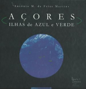 Açores: Ilhas de Azul e Verde
