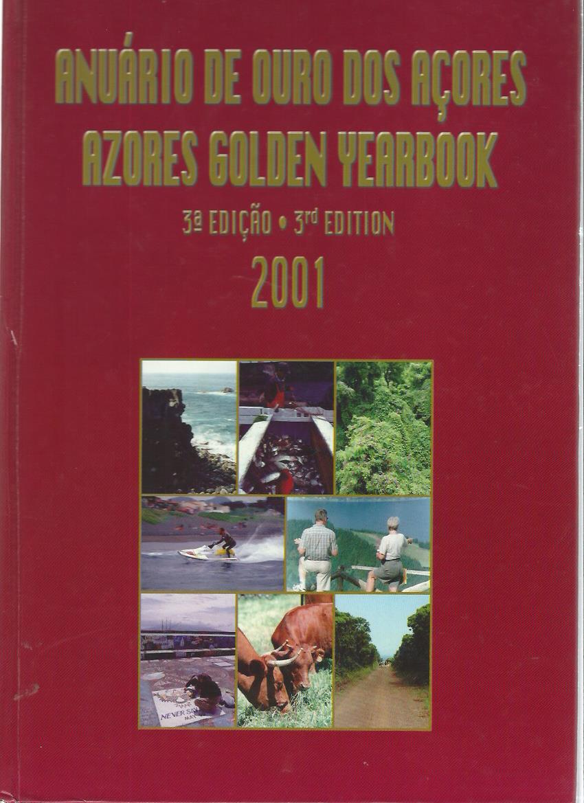 Anuário de Ouro dos Açores: 3a Edicão/Azores Golden Yearbook 3rd Edition