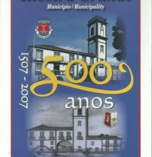 Ribeira Grande: 500 Anos (1507-2007)