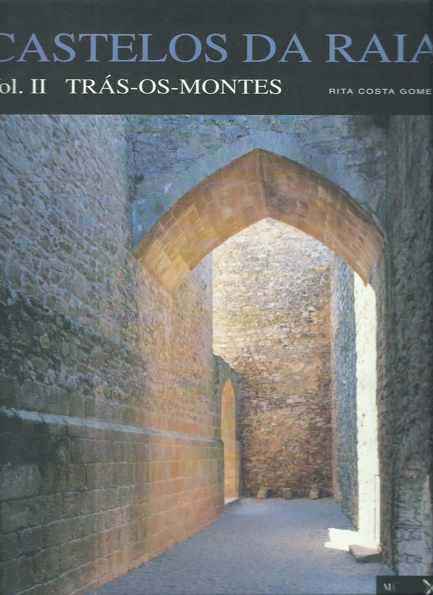 Castelos da Raia Vol. II: Tras-Os-Montes