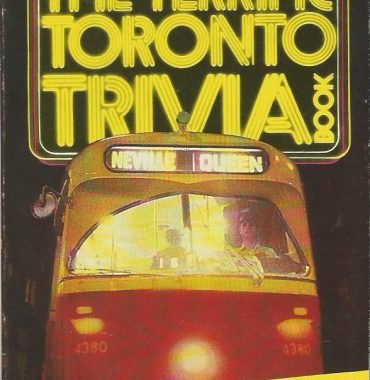 The Terrific Toronto Trivia Book