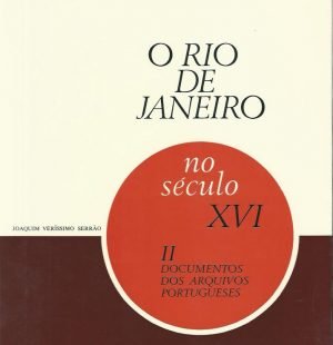 O Rio de Janeiro no século XVI: Volume II