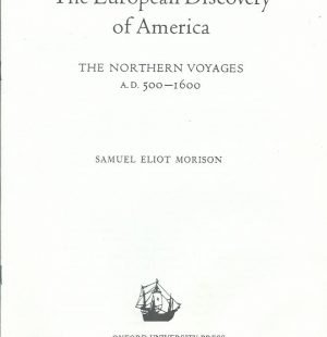 THE EUROPEAN DISCOVERY OF AMERICA (The Northern Voyages) by Samuel Eliot Morison