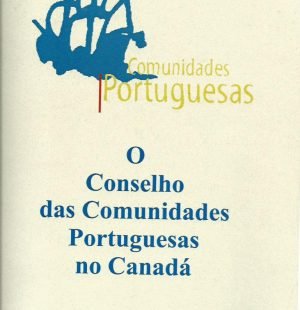 O Conselho das Comunidades Portuguesas no Canada