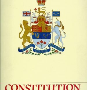Patriation of the Constitution of Canada 1982: A Pictorial Record